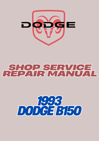 1993 DODGE B150 SHOP SERVICE REPAIR MANUAL - PDF