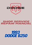 1993 DODGE B250 SHOP SERVICE REPAIR MANUAL - PDF