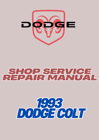 1993 DODGE COLT SHOP SERVICE REPAIR MANUAL - PDF
