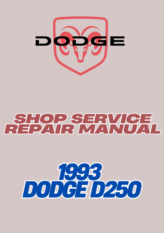 1993 DODGE D250 SHOP SERVICE REPAIR MANUAL - PDF