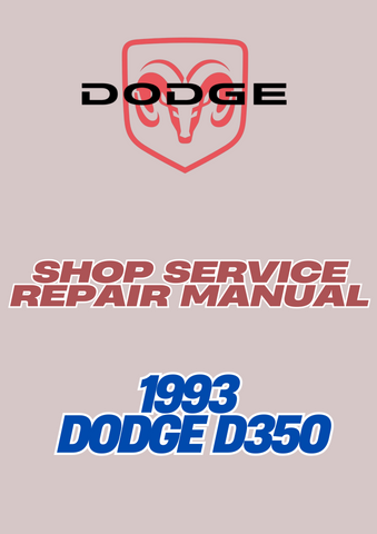 1993 DODGE D350 SHOP SERVICE REPAIR MANUAL - PDF