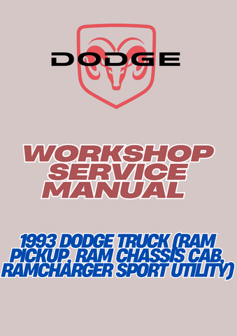 1993 DODGE TRUCK (RAM PICKUP, RAM CHASSIS CAB, RAMCHARGER SPORT UTILITY) WORKSHOP SERVICE MANUAL - PDF