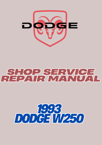 1993 DODGE W250 SHOP SERVICE REPAIR MANUAL - PDF