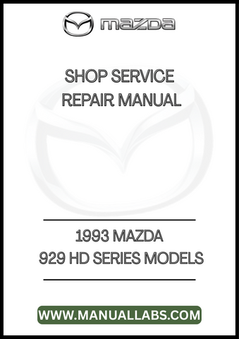 1993 MAZDA 929 HD SERIES MODELS SHOP SERVICE REPAIR MANUAL - PDF