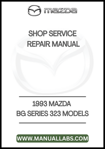 1993 MAZDA BG SERIES 323 MODELS SHOP SERVICE REPAIR MANUAL - PDF