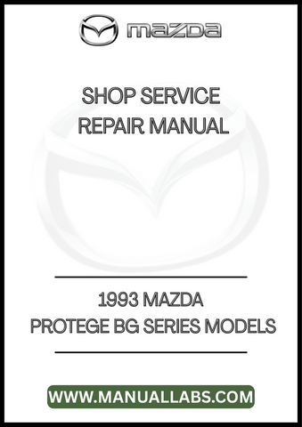 1993 MAZDA PROTEGE BG SERIES MODELS SHOP SERVICE REPAIR MANUAL - PDF