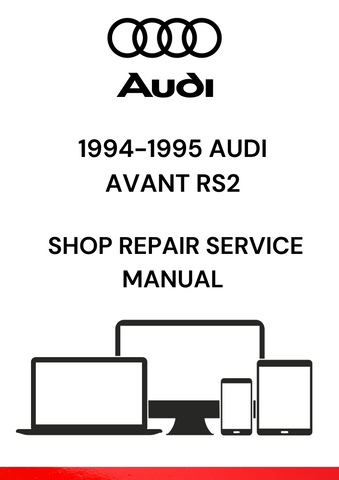DISCOVER THE COMPREHENSIVE 1994-1995 AUDI AVANT RS2 SHOP REPAIR SERVICE MANUAL IN PDF FORMAT. ESSENTIAL FOR DIY ENTHUSIASTS AND PROFESSIONAL MECHANICS ALIKE.