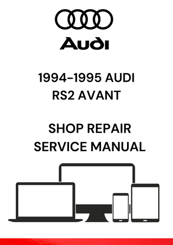 DOWNLOAD THE 1994-1995 AUDI RS2 AVANT SHOP REPAIR SERVICE MANUAL IN PDF FORMAT. YOUR GO-TO GUIDE FOR MAINTAINING AND REPAIRING THIS LEGENDARY CAR.