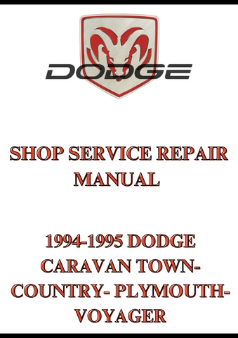 1994-1995 DODGE CARAVAN TOWN- COUNTRY- PLYMOUTH- VOYAGER SHOP SERVICE REPAIR MANUAL - PDF