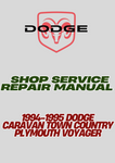 1994-1995 DODGE CARAVAN TOWN COUNTRY PLYMOUTH VOYAGER SHOP SERVICE REPAIR MANUAL - PDF