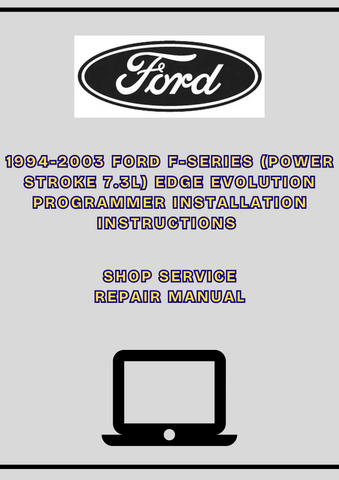 1994-2003 FORD F-SERIES (POWER STROKE 7.3L) EDGE EVOLUTION PROGRAMMER INSTALLATION INSTRUCTIONS SHOP SERVICE REPAIR MANUAL - PDF