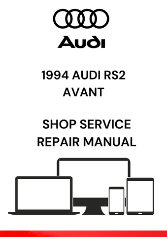 DISCOVER THE COMPREHENSIVE PDF SERVICE REPAIR MANUAL FOR THE 1994 AUDI RS2 AVANT. GET EXPERT GUIDANCE FOR MAINTENANCE AND REPAIRS IN ONE CONVENIENT RESOURCE.