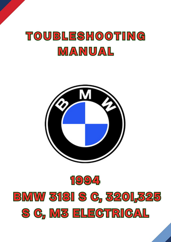 1994 BMW 318I S C, 320I,325 S C, M3 ELECTRICAL TROUBLESHOOTING MANUAL  - PDF