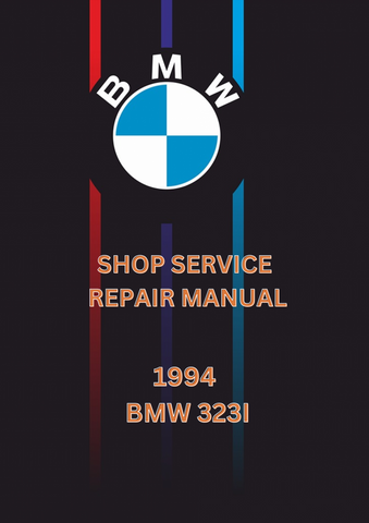 1994 BMW 323I SHOP REPAIR SERVICE MANUAL - PDF