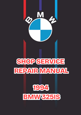 1994 BMW 325IS SHOP SERVICE REPAIR MANUAL - PDF