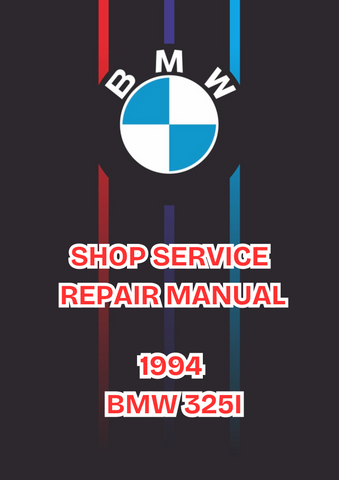 1994 BMW 325I SHOP SERVICE REPAIR MANUAL - PDF