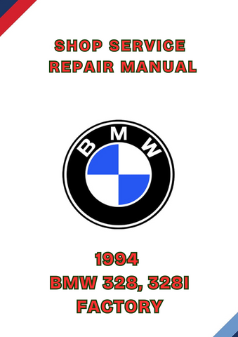 1994 BMW 328, 328I FACTORY SHOP SERVICE REPAIR MANUAL - PDF