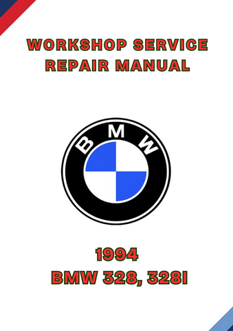 1994 BMW 328, 328I WORKSHOP SERVICE REPAIR MANUAL - PDF