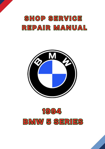 1994 BMW 5 SERIES SHOP SERVICE REPAIR MANUAL - PDF