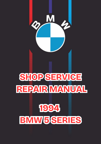 1994 BMW 5 SERIES SHOP SERVICE REPAIR MANUAL - PDF