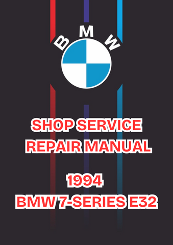 1994 BMW 7-SERIES E32 SHOP SERVICE REPAIR MANUAL - PDF 