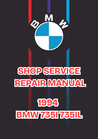 1994 BMW 735I 735IL SHOP SERVICE REPAIR MANUAL - PDF
