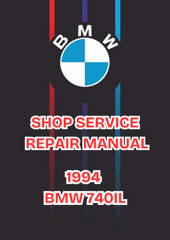 1994 BMW 740IL SHOP SERVICE REPAIR MANUAL - PDF