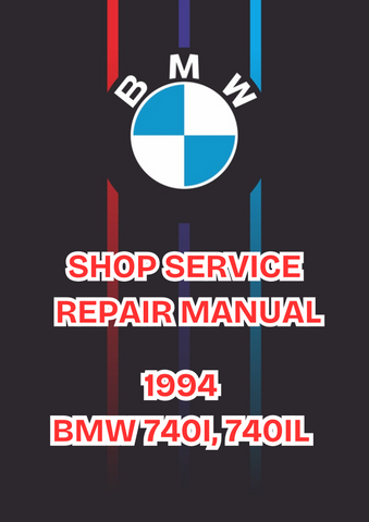 1994 BMW 740I, 740IL SHOP SERVICE REPAIR MANUAL - PDF 