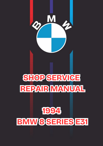 1994 BMW 8 SERIES E31 WORKSHOP SERVICE MANUAL - PDF 