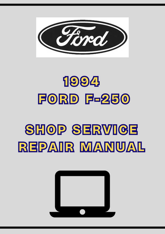 1994 FORD F-250 SHOP SERVICE REPAIR MANUAL - PDF