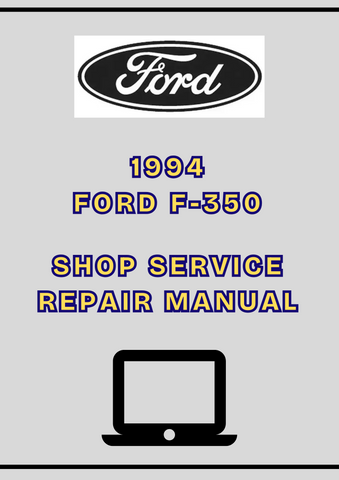 1994 FORD F-350 SHOP SERVICE REPAIR MANUAL - PDF