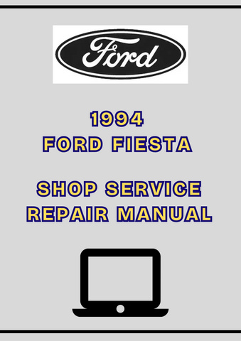 1994 FORD FIESTA SHOP SERVICE REPAIR MANUA - 