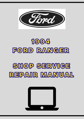 1994 FORD RANGER SHOP SERVICE REPAIR MANUAL - PDF