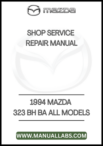 1994 MAZDA 323 BH BA ALL MODELS SHOP SERVICE REPAIR MANUAL - PDF