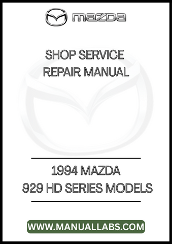 1994 MAZDA 929 HD SERIES MODELS SHOP SERVICE REPAIR MANUAL - PDF