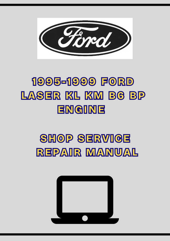 1995-1999 FORD LASER KL KM B6 BP ENGINE SHOP SERVICE REPAIR MANUAL - PDF