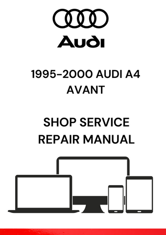 DISCOVER THE COMPREHENSIVE PDF SERVICE REPAIR MANUAL FOR THE 1995-2000 AUDI A4 AVANT. GET EXPERT GUIDANCE FOR MAINTENANCE AND REPAIRS TODAY!