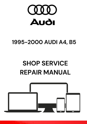 ACCESS THE COMPLETE PDF SERVICE REPAIR MANUAL FOR THE 1995-2000 AUDI A4 B5. ESSENTIAL INFORMATION FOR EFFECTIVE MAINTENANCE AND TROUBLESHOOTING AT YOUR FINGERTIPS.