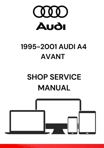 DISCOVER THE COMPREHENSIVE PDF SERVICE MANUAL FOR THE 1995-2001 AUDI A4 AVANT. ACCESS DETAILED MAINTENANCE GUIDES AND TROUBLESHOOTING TIPS FOR YOUR VEHICLE.