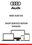 DISCOVER THE COMPREHENSIVE 1995 AUDI A6 SHOP SERVICE REPAIR MANUAL IN PDF FORMAT. ACCESS DETAILED GUIDES FOR MAINTENANCE AND REPAIRS TO KEEP YOUR VEHICLE RUNNING SMOOTHLY.