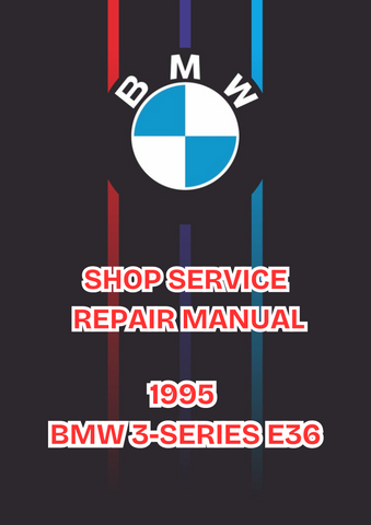 1995 BMW 3-SERIES E36 SHOP SERVICE REPAIR MANUAL - PDF 