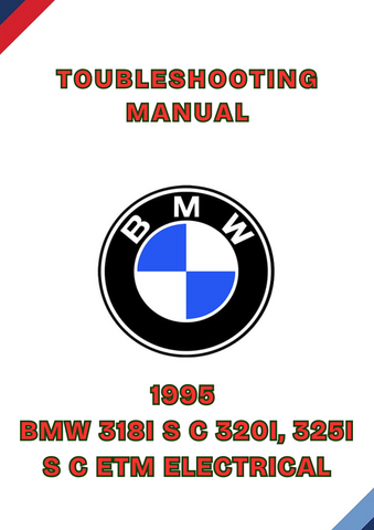 1995 BMW 318I S C 320I, 325I S C ETM ELECTRICAL TROUBLESHOOTING MANUAL - PDF