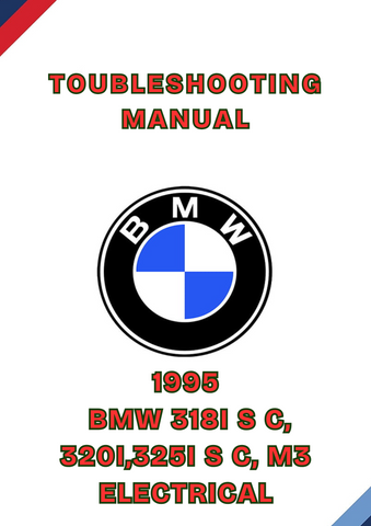 1995 BMW 318I S C, 320I,325I S C, M3 ELECTRICAL TROUBLESHOOTING MANUAL - PDF