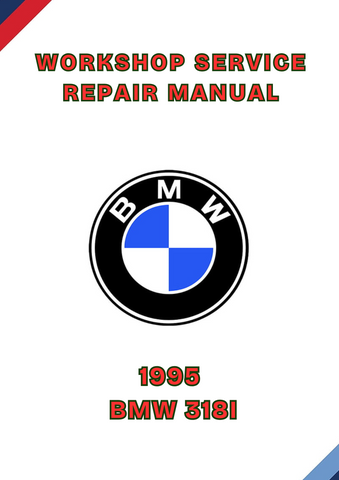 1995 BMW 318I WORKSHOP SERVICE REPAIR MANUAL - PDF
