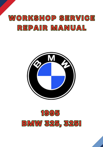 1995 BMW 325, 325I WORKSHOP REPAIR SERVICE MANUAL - PDF