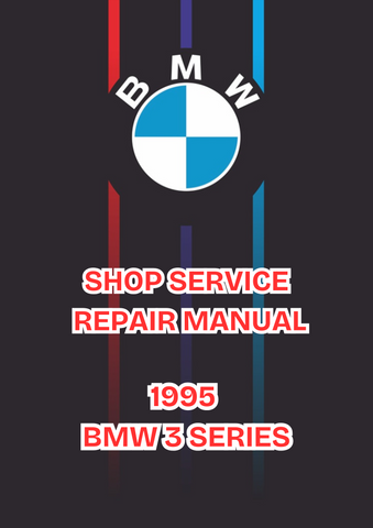 1995 BMW 3 SERIES SHOP SERVICE REPAIR MANUAL - PDF 