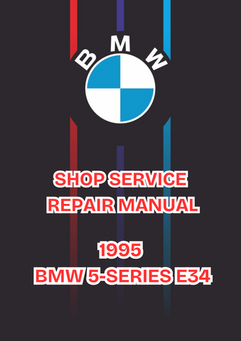 1995 BMW 5-SERIES E34 SHOP SERVICE REPAIR MANUAL - PDF 