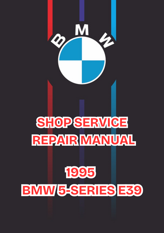 1995 BMW 5-SERIES E39 SHOP SERVICE REPAIR MANUAL - PDF 