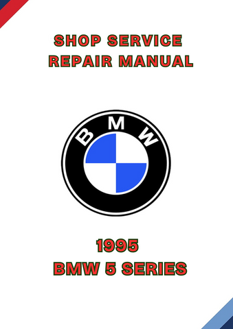 1995 BMW 5 SERIES SHOP REPAIR SERVICE MANUAL - PDF