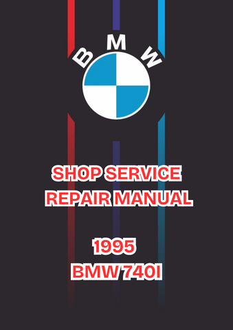 1995 BMW 740I SHOP SERVICE REPAIR MANUAL - PDF